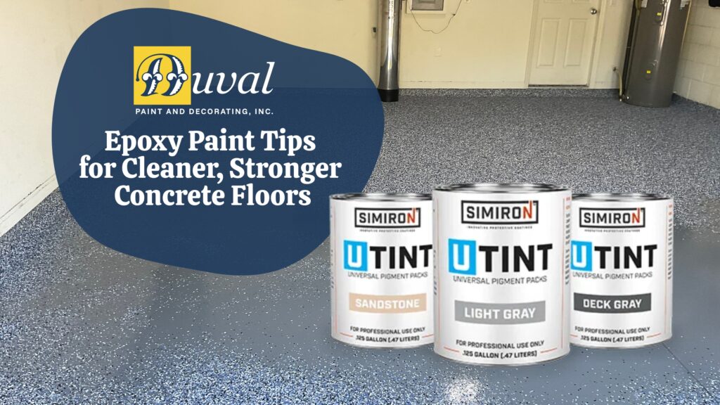 Duval Paint blog image that says: Epoxy Paint Tips for Cleaner, Stronger Concrete Floors